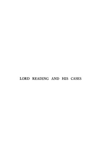 Lord Reading and his Cases: The Study of a Great Career