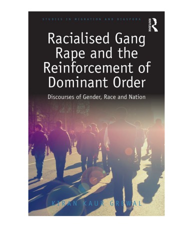 Racialised Gang Rape and the Reinforcement of Dominant Order: Discourses of Gender, Race and Nation