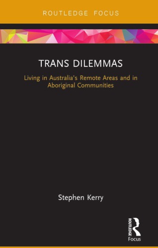 Trans Dilemmas: Living in Australia’s Remote Areas and in Aboriginal Communities