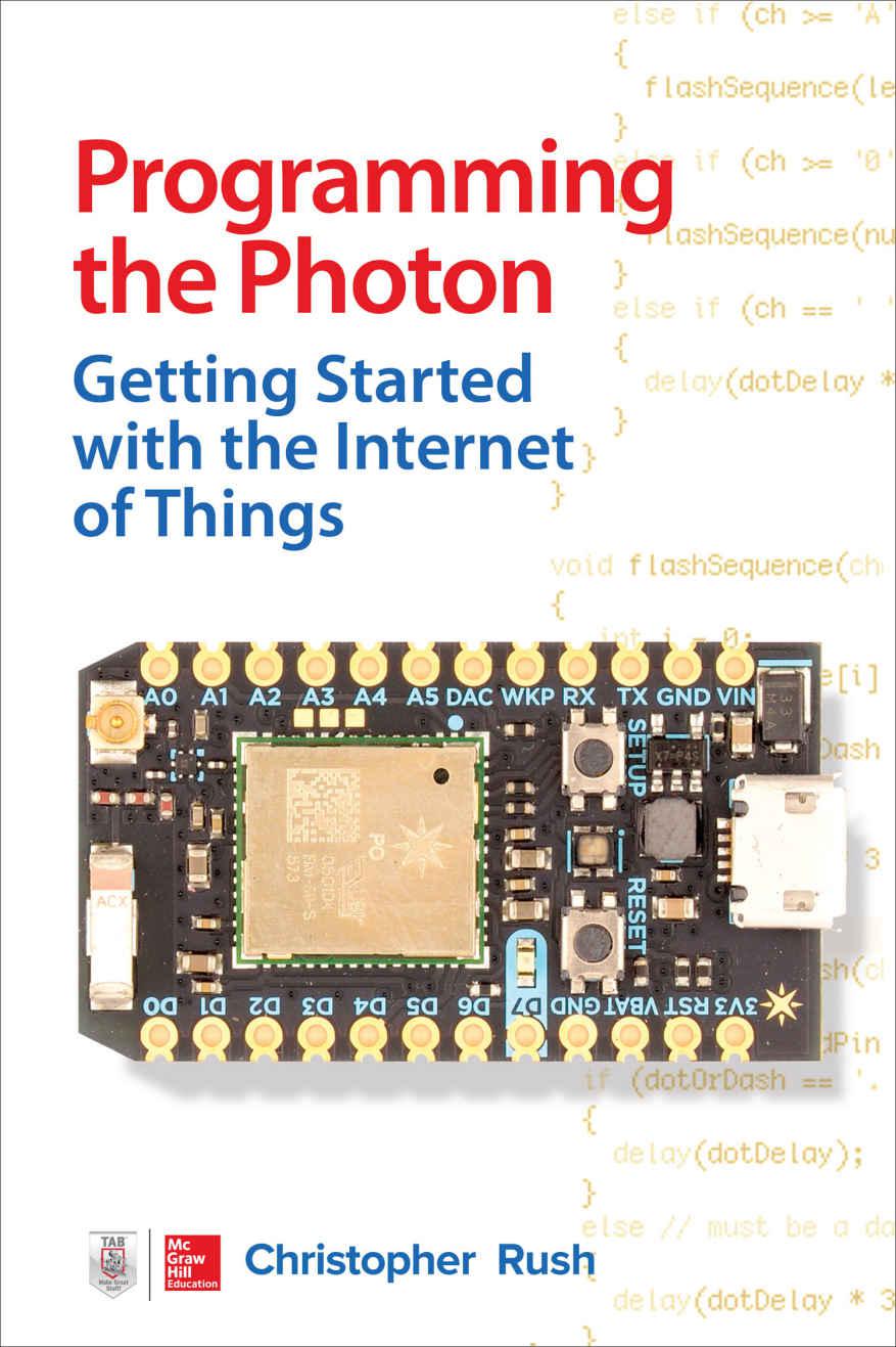 Programming the Photon: Getting Started with the Internet of Things (Tab)