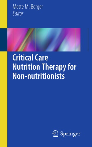 RITICAL CARE NUTRITION THERAPY FOR NON-NUTRITIONISTS 1ST ED