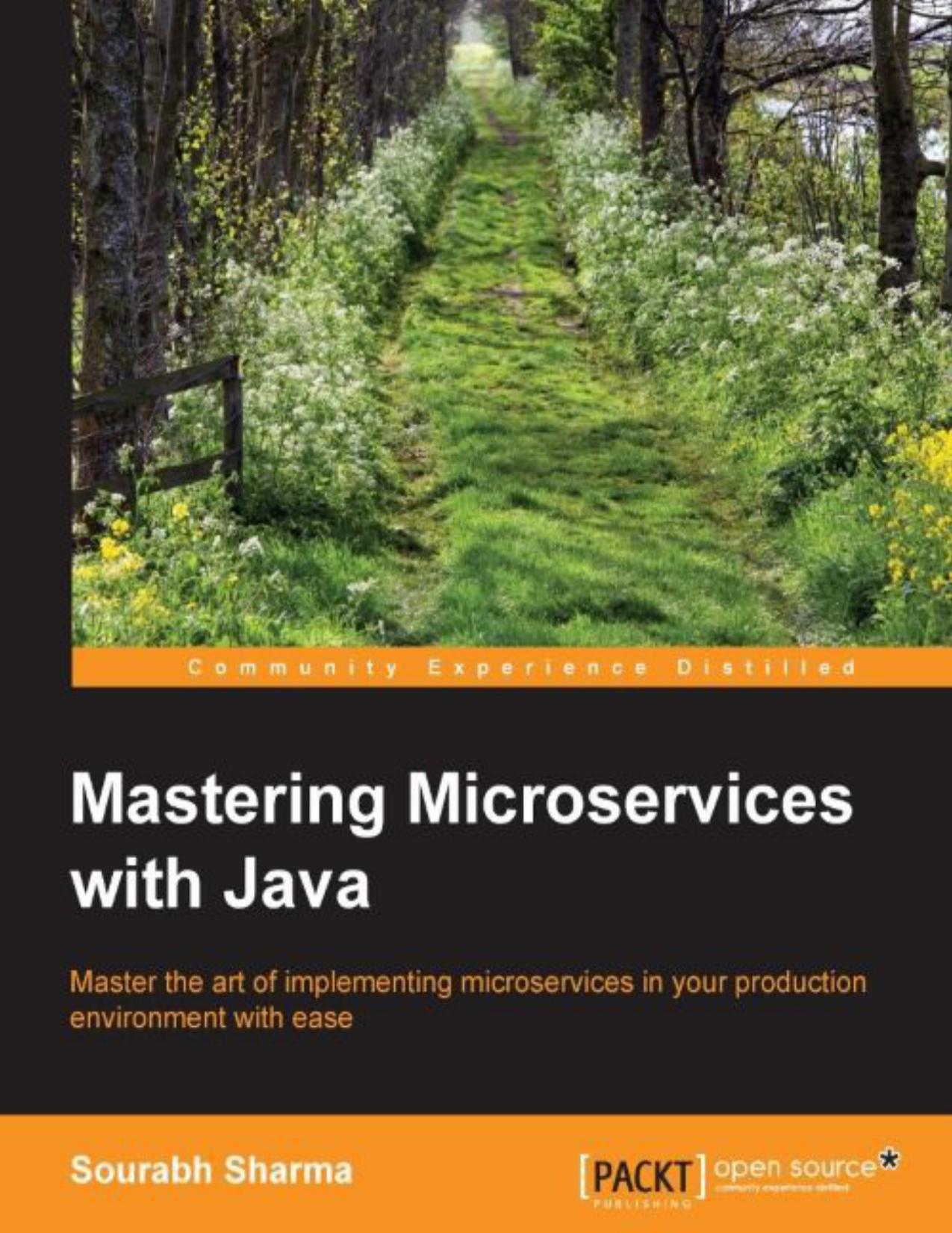 Mastering microservices with Java : master the art of implementing microservices in your production environment with ease