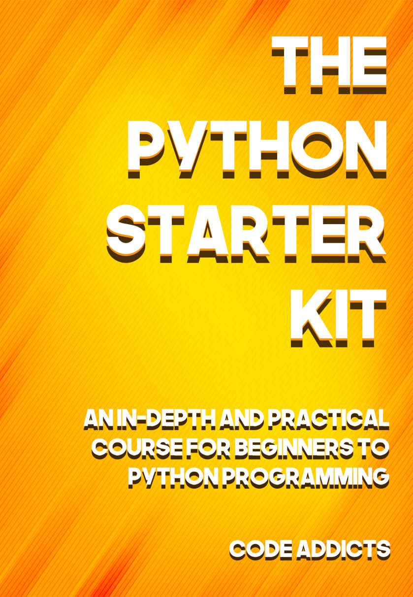 The Python Starter Kit: An In-depth and Practical course for beginners to Python Programming. Including detailed step-by-step guides and practical demonstrations.
