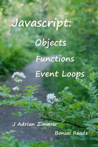 Javascript: Objects, Functions and Event Loops