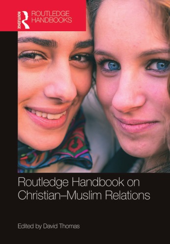 Routledge Handbook on Christian–Muslim Relations