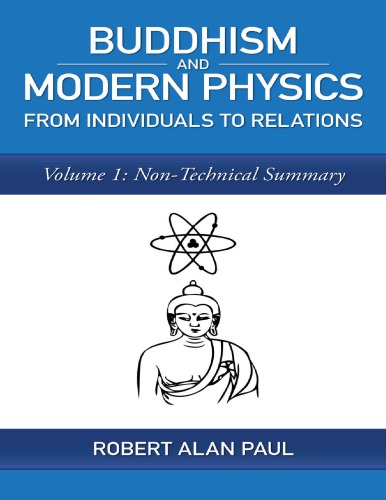 Buddhism and Modern Physics From Individuals to Relations Volume 1_ Non-Technical Summary