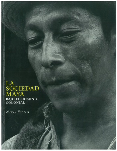 La sociedad maya bajo el dominio colonial