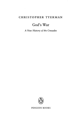 God’s War: A New History of the Crusades