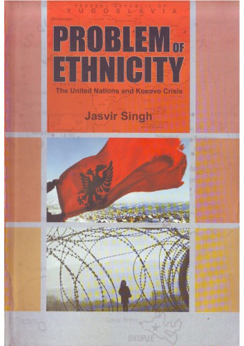 Problem of Ethnicity: The United Nations and Kosovo Crisis