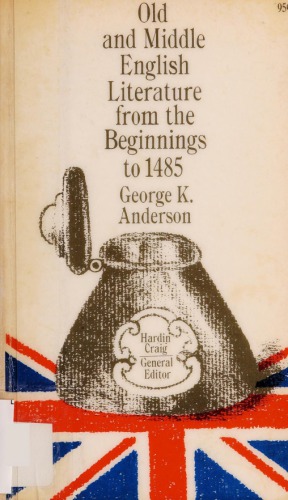 Old and Middle English Literature From the Beginnings to 1485