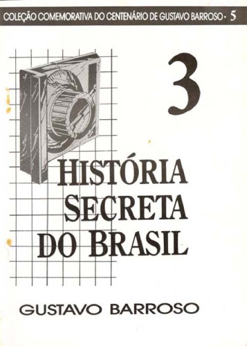 História Secreta Do Brasil 3