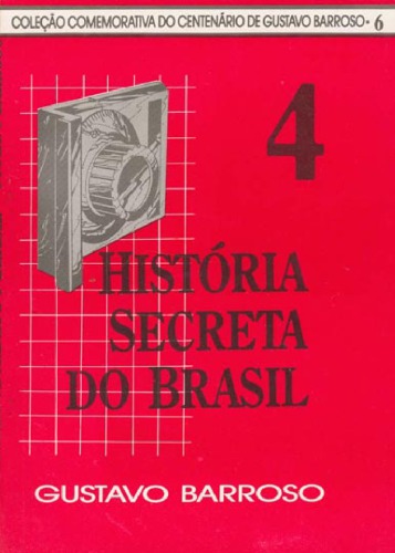História Secreta Do Brasil 4