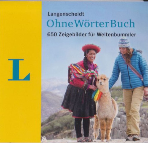 Ohne Wörter Buch. 650 Zeigebilder für Weltenbummler