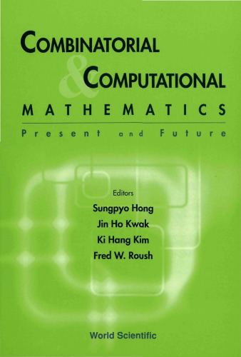 Combinatorial & computational mathematics: present and future: Pohang, the Republic of Korea, 15-17 February 2000