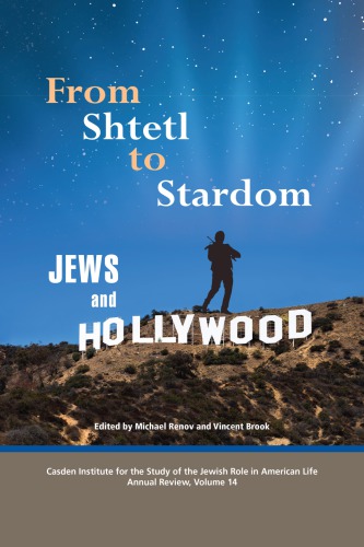 From Shtetl to Stardom: Jews and Hollywood