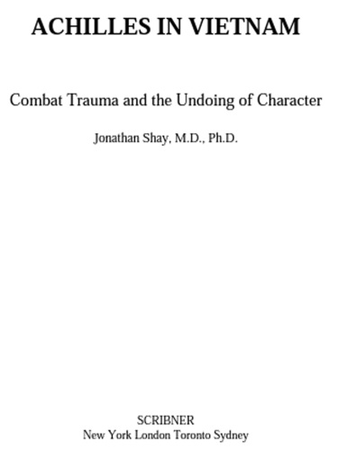Achilles in Vietnam: Combat Trauma and the Undoing of Character