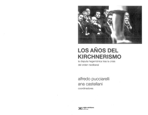 Los años del kirchnerismo - La disputa hegemónica tras la crisis del orden neoliberal
