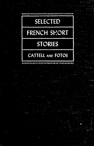 Selected French Short Stories of the Nineteenth and Twentieth Centuries