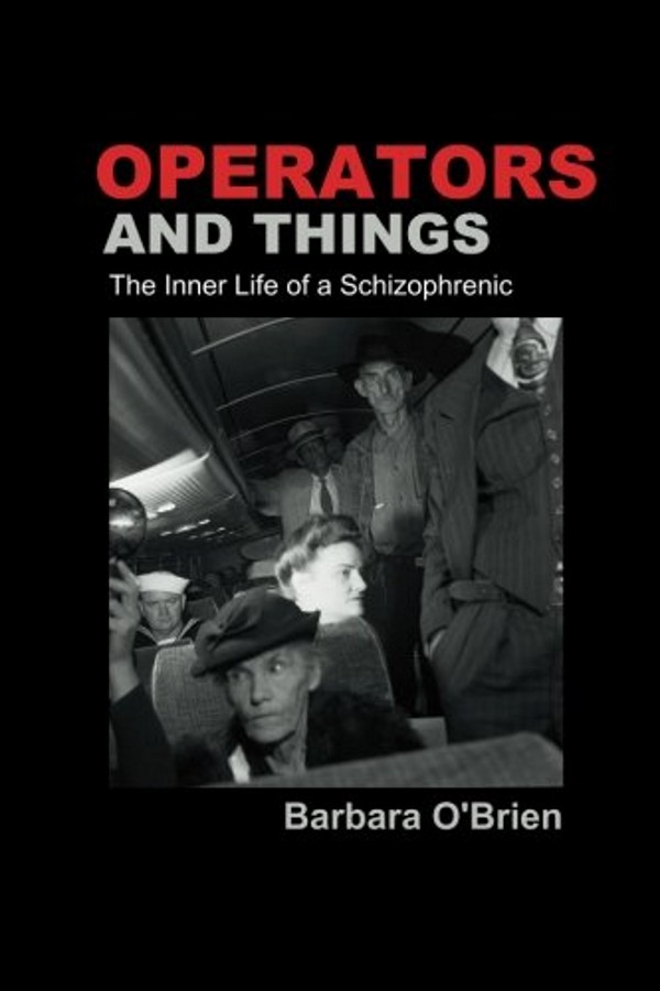 Operators and Things: The Inner Life of a Schizophrenic