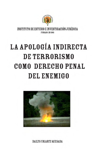 La apología indirecta del terrorismo como Derecho penal del enemigo. Análisis de algunos aspectos de la regulación jurídica del delito en el Código penal español