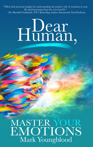 Dear Human: Master Your Emotions