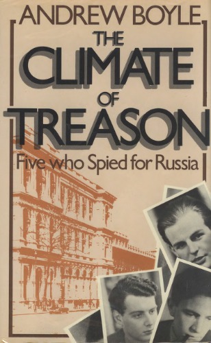 The Climate of Treason: Five who Spied for Russia