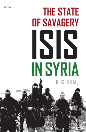 The State of Savagery: ISIS in Syria
