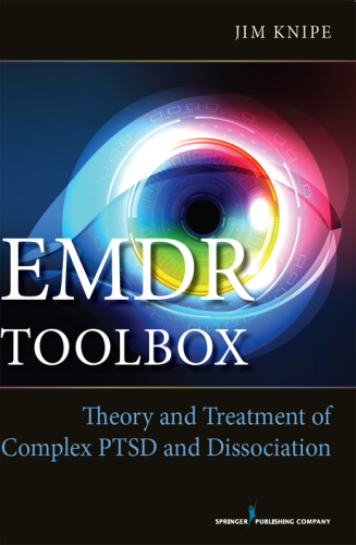 EMDR Toolbox: Theory and Treatment of Complex PTSD and Dissociation