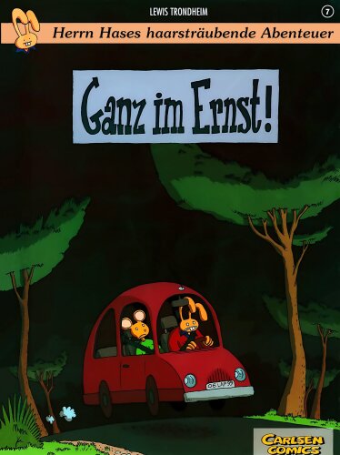 Herrn Hases haarsträubende Abenteuer, Bd.7, Ganz im Ernst!