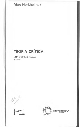 Teoria Crítica - Uma Documentação - Tomo 1