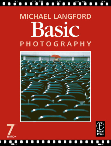Basic Photography, Seventh Edition