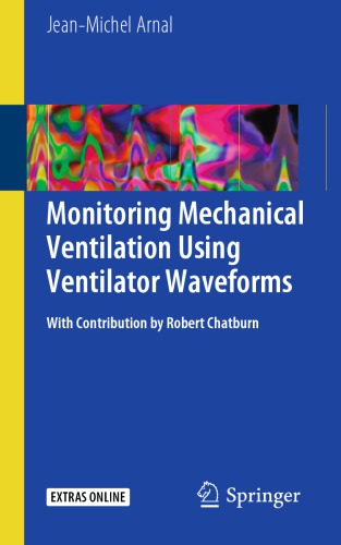 MONITORING MECHANICAL VENTILATION USING VENTILATOR WAVEFORMS 1ST ED