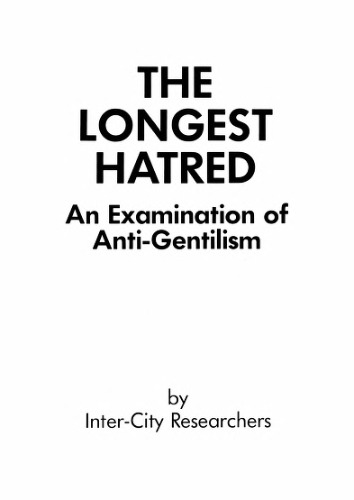 The Longest Hatred -- An Examination of Anti-Gentilism