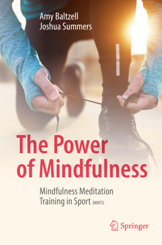 The Power of Mindfulness: Mindfulness Meditation Training in Sport