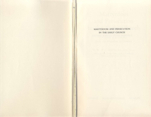 Martyrdom and Persecution in the Early Church: A Study of Conflict from the Maccabees to Donatus