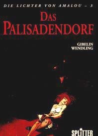 Die Lichter von Amalou - Band 3: Das Palisadendorf