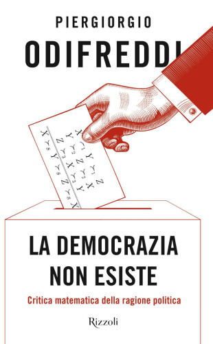 La democrazia non esiste. Critica matematica della ragione pratica