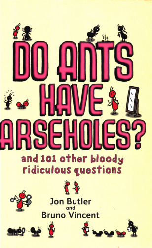 Do Ants Have Arseholes?