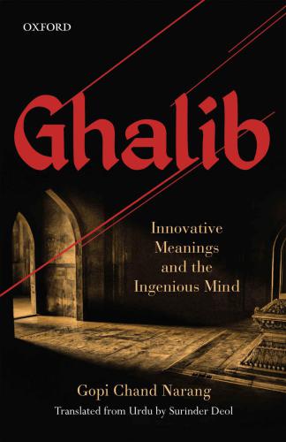 Ghalib - Innovative Meanings and The Ingenious Mind