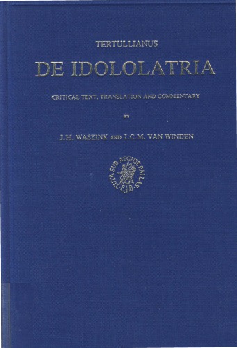 De Idololatria: Critical Text, Translation and Commentary