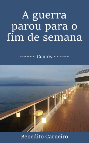 A guerra parou para o fim de semana: contos