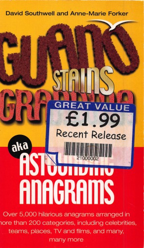 Guano Stains Grandma aka Astounding Anagrams