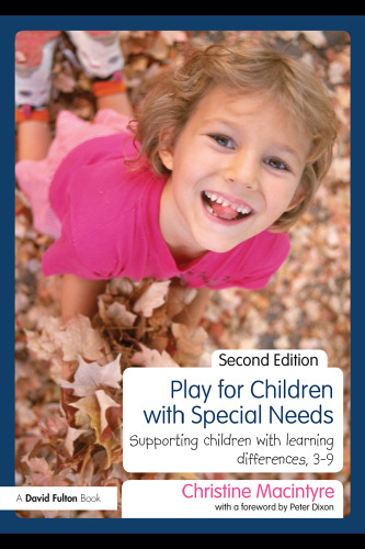 Play for Children with Special Needs: Supporting children with learning differences, 3-9