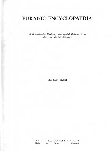 PURĀṆIC ENCYCLOPAEDIA: A Comprehensive Dictionary with Special Reference to the Epic and Purāṇic Literature