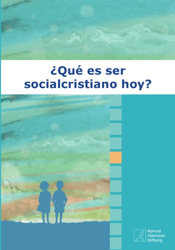 ¿Qué es ser socialcristiano hoy?