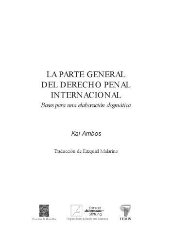 La parte general del Derecho Penal Internacional. Bases para una elaboración dogmática