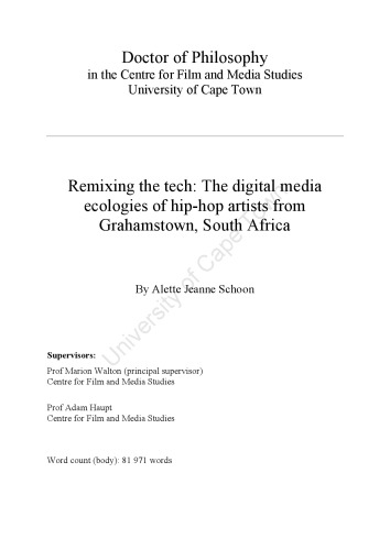Remixing the tech: The digital media ecologies of hip-hop artists from Grahamstown, South Africa [PhD thesis]