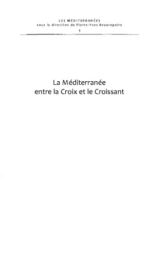 La Méditerranée entre la croix et le croissant : navigation, commerce, course et piraterie (XVIe–XIXe siècles)