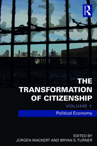 The Transformation of Citizenship, Volume 1: Political Economy