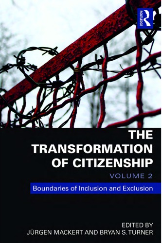 The Transformation of Citizenship, Volume 2: Boundaries of Inclusion and Exclusion